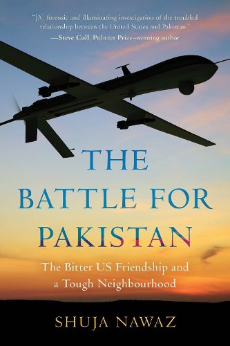 Cover image for The Battle for Pakistan: The Bitter US Friendship and a Tough Neighbourhood