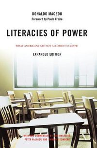 Cover image for Literacies of Power: What Americans Are Not Allowed to Know