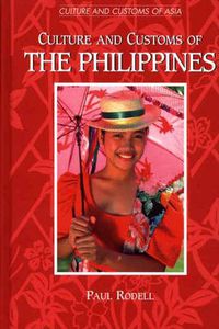 Cover image for Culture and Customs of the Philippines