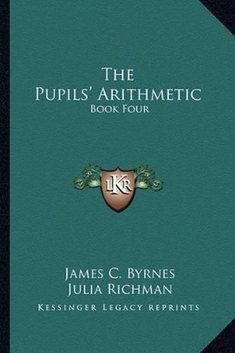 The Pupils' Arithmetic: Book Four