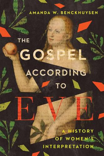 Cover image for The Gospel According to Eve - A History of Women"s Interpretation