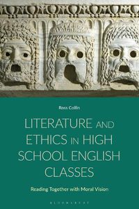 Cover image for Literature and Ethics in High School English Classes