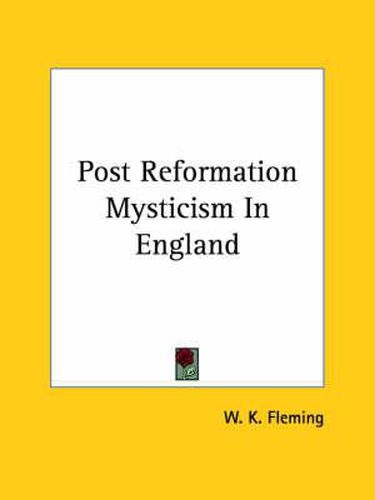 Cover image for Post Reformation Mysticism in England