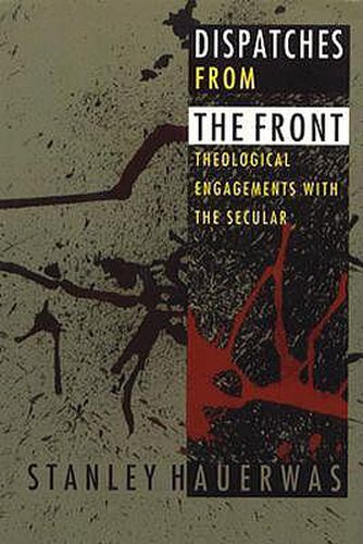 Dispatches from the Front: Theological Engagements with the Secular