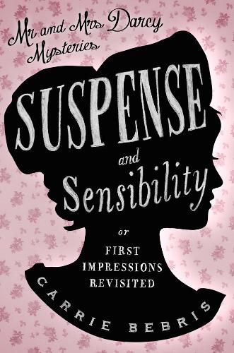 Cover image for Suspense and Sensibility: Or, First Impressions Revisited