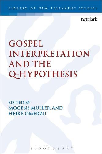 Cover image for Gospel Interpretation and the Q-Hypothesis