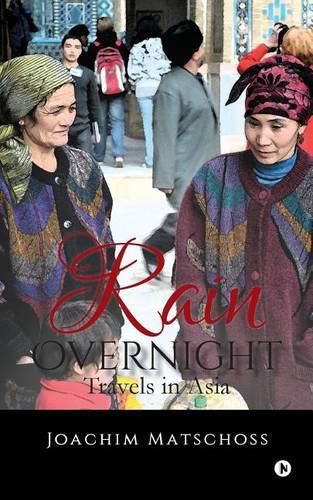 Cover image for Rain Overnight: Travels in Asia