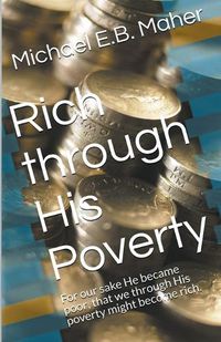 Cover image for Rich Through His Poverty