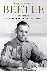 Cover image for Beetle: The Life of General Walter Bedell Smith