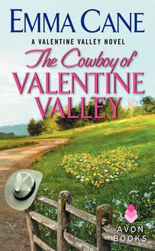 Cover image for The Cowboy Of Valentine Valley: A Valentine Valley Novel