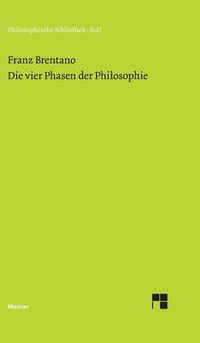 Cover image for Die vier Phasen der Philosophie und ihr augenblicklicher Stand