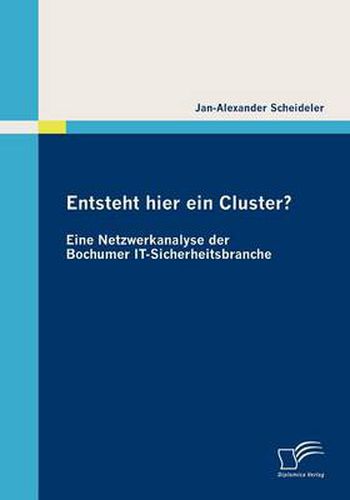 Cover image for Entsteht hier ein Cluster? Eine Netzwerkanalyse der Bochumer IT-Sicherheitsbranche