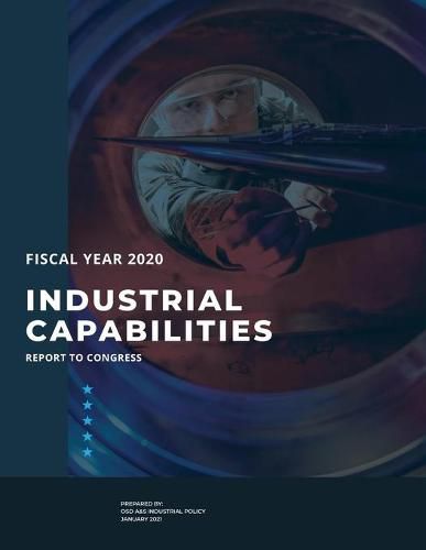 Cover image for Industrial Capabilities Report To Congress Fiscal Year 2020