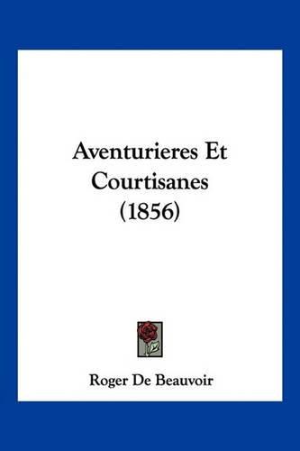 Aventurieres Et Courtisanes (1856)