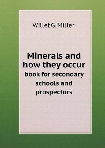 Cover image for Minerals and how they occur book for secondary schools and prospectors