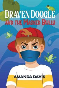 Cover image for Draven Doogle and the Masked Bully