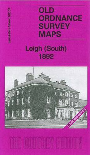 Cover image for Leigh (South) 1892: Lancashire Sheet 102.07a