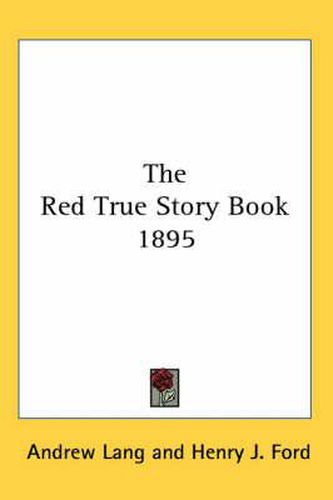 The Red True Story Book 1895