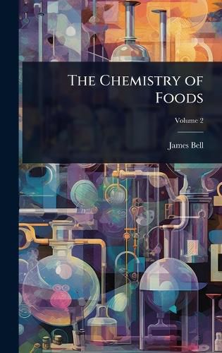 Cover image for The Chemistry of Foods