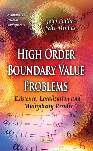 Cover image for High Order Boundary Value Problems: Existence, Localization & Multiplicity Results