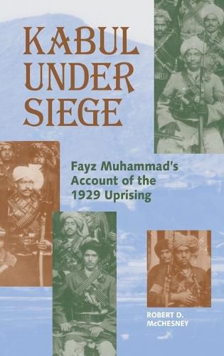 Cover image for Kabul Under Siege: An Inside Account of the 1929 Uprising