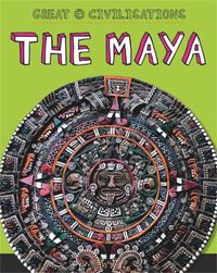 Cover image for Great Civilisations: The Maya