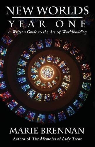 Cover image for New Worlds, Year One: A Writer's Guide to the Art of Worldbuilding