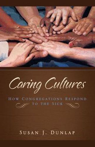 Cover image for Caring Cultures: How Congregations Respond to the Sick