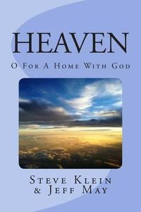 Cover image for Heaven: O For a Home with God