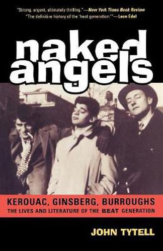 Cover image for Naked Angels: The Lives and Literature of the Beat Generation