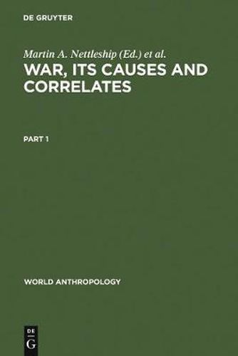 Cover image for War, its Causes and Correlates