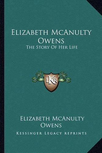 Elizabeth McAnulty Owens: The Story of Her Life