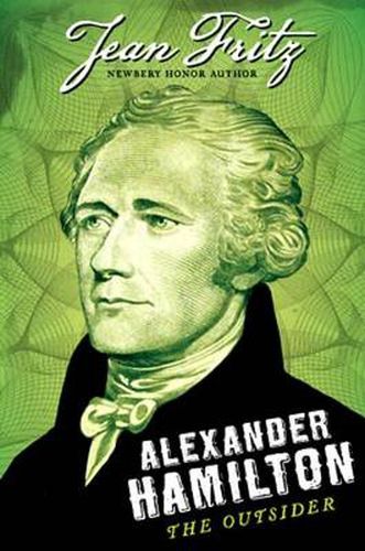 Cover image for Alexander Hamilton: the Outsider