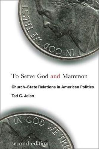 Cover image for To Serve God and Mammon: Church-state Relations in American Politics