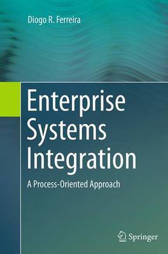 Enterprise Systems Integration: A Process-Oriented Approach