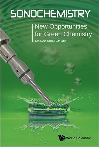 Cover image for Sonochemistry: New Opportunities For Green Chemistry