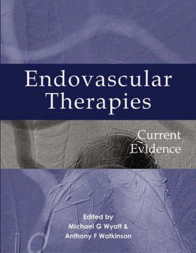 Endovascular Therapies: Current Evidence