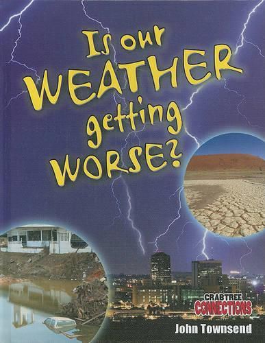 Cover image for Is Our Weather Getting Worse?