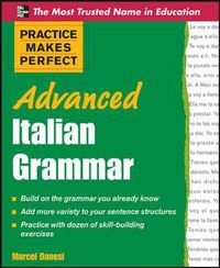 Cover image for Practice Makes Perfect Advanced Italian Grammar