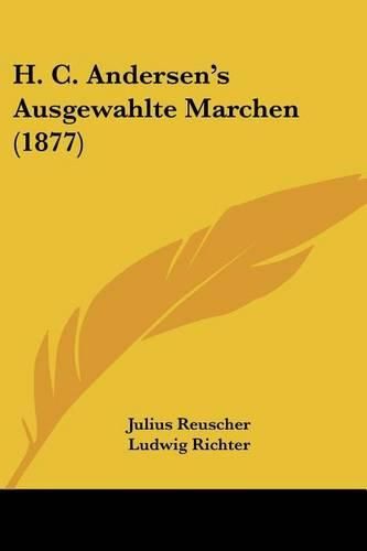 Cover image for H. C. Andersen's Ausgewahlte Marchen (1877)