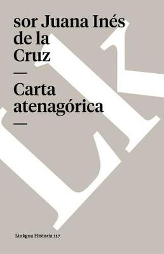 Cover image for Carta atenagorica y Respuesta a sor Filotea