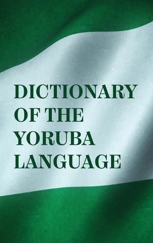 Cover image for Dictionary Of The Yoruba Language Hardcover