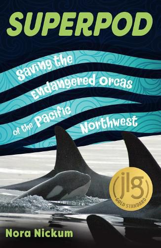 Cover image for Superpod: Saving the Endangered Orcas of the Pacific Northwest