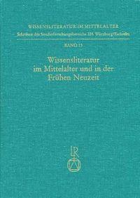 Cover image for Wissensliteratur Im Mittelalter Und in Der Fruhen Neuzeit: Bedingungen, Typen, Publikum, Sprache