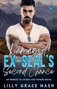 Cover image for Damaged Ex-SEAL's Second Chance