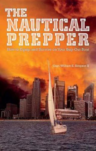 Cover image for The Nautical Prepper: How to Equip and Survive on Your Bug Out Boat