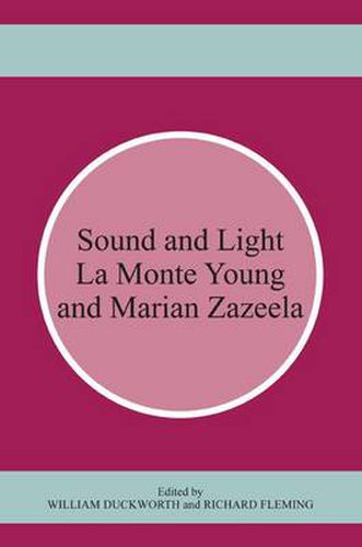 Sound and Light: La Monte Young and Marian Zazeela