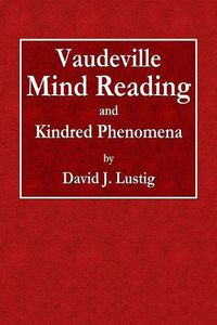 Cover image for Vaudeville Mind Reading and Kindred Phenomena