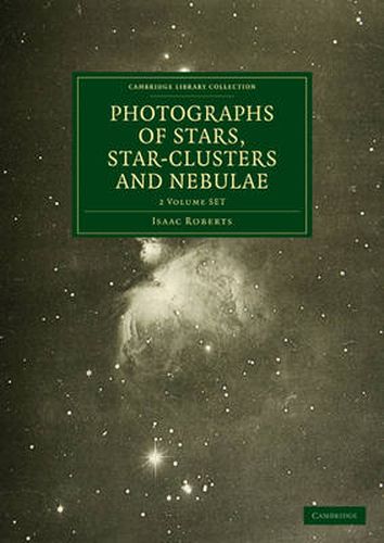 Cover image for Photographs of Stars, Star-Clusters and Nebulae 2 Volume Paperback Set