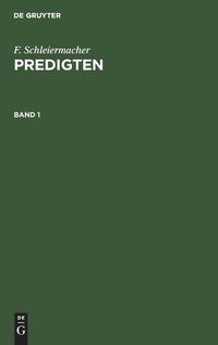 Cover image for F. Schleiermacher: Predigten. Band 1